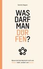 "Dominik Wagner, WAS DARF MAN DÜRFEN? Symbole: Herz, Kreuz, Blitz, Fragezeichen, Schmetterling."