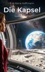 Eva Maria Hoffmann: Die Kapsel, Buch