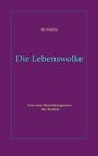 Text: M. Hartig, Die Lebenswolke, Eine neue Betrachtungsweise der Realität. 
Einfaches, lilafarbenes Design.