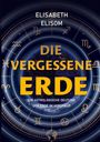 "ELISABETH ELISOM - DIE VERGESSENE ERDE. DIE ASTROLOGISCHE DEUTUNG DER ERDE IM HOROSKOP." Illustration mit Planeten und Sternzeichen.