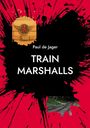 "Paul de Jager, TRAIN MARSHALLS" in weißen Buchstaben vor einem schwarzen Hintergrund mit roten Farbspritzern.