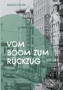 "VOM BOOM ZUM RÜCKZUG", "ANDREAS FISCHER" oben. Vintage Stadtbild mit alten Gebäuden und Autos.