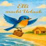 "Elli macht Urlaub." Ein blauer Vogel mit Koffer fliegt über Strand und Hütte. Gemälde in warmen Farben.