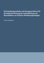 Martin Klingebiel: Entscheidungsmodelle und Lösungsverfahren für die taktische Planung der Instandhaltung von Rotorblättern an Onshore-Windenergieanlagen, Buch