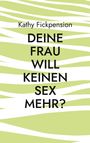 Text: "Kathy Fickpension. DEINE FRAU WILL KEINEN SEX MEHR?" Hintergrund: grün-weiße Streifen.
