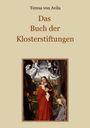 "Teresa von Avila: Das Buch der Klosterstiftungen." Gemälde: Maria mit Kind, umgeben von Engeln mit Instrumenten.