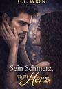 C. L. Wren: Sein Schmerz mein Herz, Buch