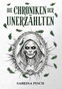 "Die Chroniken der Unerzählten. Sabrina Pesch." Illustration: Unheimliche Gestalt in einem verzierten Rahmen mit grünen Federn.