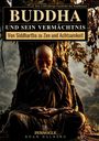 Text: "Buddha und sein Vermächtnis: Von Siddhartha zu Zen und Achtsamkeit." Alte Person unter Baum, meditativ.