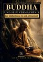 "BUDDHA UND SEIN VERMÄCHTNIS: Von Siddhartha zu Zen und Achtsamkeit." Ein meditierender Mönch in orangefarbener Robe.