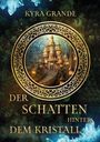 Kyra Grande: Der Schatten hinter dem Kristall, Buch