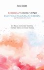 Nicole Schober: Resilienz stärken und Emotionen ausbalancieren mit ätherischen Ölen, Buch