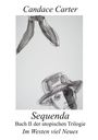 Candace Carter: Sequenda, Buch