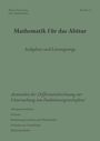 Titel: Mathematik für das Abitur. Aufgaben und Lösungswege. Anwendung der Differentialrechnung.
