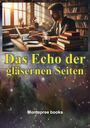 Klaus F. Steinberg: Das Echo der gläsernen Seiten, Buch