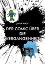 „Janick MaGü: Der Comic über die Vergangenheit.“ Illustration mit grünem Wesen und schwarzem Tintenklecks.