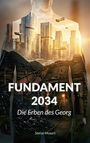 Stefan Mosert: Fundament 2034, Buch