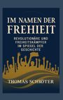Thomas Schröter: Im Namen der Freiheit, Buch