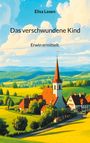 Elisa Laxen: Das verschwundene Kind, Buch