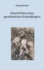 Oben steht "Fernand Schmit", darunter "Geschichten eines gewöhnlichen Erdenbürgers". Ein Kind sitzt auf einem Elefanten.