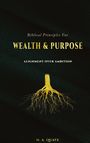 "Biblical Principles for Wealth & Purpose: Alignment Over Ambition" in gold auf dunklem Hintergrund, mit goldener Wurzel.