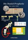 Titel: "Die Daniel-Prophetie: Eine andere Sicht" von Achim Klein. 

Der Hintergrund ist dunkelblau. Zwei antike Münzen sind abgebildet, sowie hebräischer Text und ein Zeitdiagramm mit historischen Ereignissen.