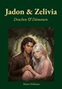 Marion Dollmann: Jadon & Zelivia, Buch