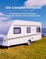 „Der CampER-Kompass. Der ultimative Guide für Einsteiger: ERlebnisse, Technik & echtes Camper-Latein“. Wohnwagen auf Wiese.