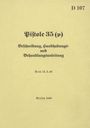 Text: "D 107. Pistole 35 (p). Beschreibung, Handhabungs- und Behandlungsanleitung. Vom 12.3.40. Berlin 1940". Cremiges Papier.