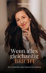 Tatjana Tschesno: Wenn alles gleichzeitig bricht, Buch