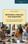 Jochen Schlicht: Motivation erkennen und ansprechen, Buch
