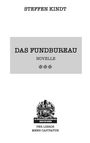 Text mit "Steffen Kindt", "Das Fundbureau", "Novelle". Logo mit Hut und Schriftzug "Crime Time". Lat. Spruch unten.
