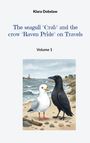 Klara Dobslaw: The seagull "Crab" and the crow "Raven Pride" on Travels, Buch