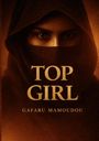 „TOP GIRL“ und „GAFARU MAMOUDOU“ in großen Buchstaben. Eine Person mit bedecktem Gesicht blickt ernst.