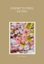 "POEMS TO FEEL ALONG" und "Katrin Bombitzki". Kirschblütenzweig vor unscharfem Hintergrund, auf beigem Grund.
