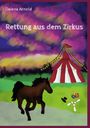 Daiana Arnold: Rettung aus dem Zirkus, Buch