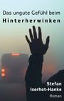 „Das ungute Gefühl beim Hinterherwinken“ und „Stefan Iserhot-Hanke, Roman“. Eine Hand winkt einem Bus hinterher.