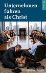 Matthias Kletzsch: Unternehmen führen als Christ, Buch