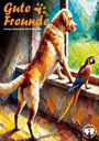 Oben steht "Gute Freunde". Ein Hund und ein Papagei schauen aus einem Fenster, in einer lebhaften Malerei.