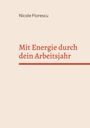 Titel: "Mit Energie durch dein Arbeitsjahr" von Nicole Florescu; minimalistisches Design, beige Hintergrund.