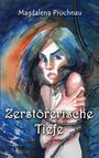 Magdalena Prochnau: Zerstörerische Tiefe, Buch