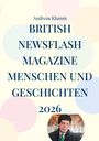 Andreas Klamm, BRITISH NEWSFLASH MAGAZINE, MENSCHEN UND GESCHICHTEN 2026. Darunter ein Porträtfoto.