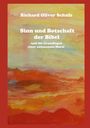 Titel: "Sinn und Botschaft der Bibel und die Grundlagen einer autonomen Moral". Autor: Richard Oliver Schulz. Malerische, warme Farben.