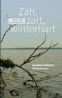 Titel: "Zäh, zart, winterhart". Autoren: Annette Andresen, Ulf Andresen. Ein Baumstamm im Wasser vor einem grauen Himmel.