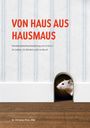 Christian Flick: Von Haus aus Hausmaus, Buch