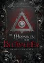 „DIE CHRONIKEN DER BLUTWÄCHTER BAND 1: ERWACHEN“ in mittig. Dunkles, schmuckvolles Design mit silbernem Dreieck und Medaillon.