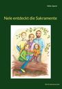 "Nele entdeckt die Sakramente." Illustration: Eine Familie umarmt sich lächelnd unter einem Baum mit grünen Blättern.