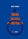 „AKIF TURAN - TÖDLICH TÖDLICHER AM TÖDLICHSTEN - ROMAN“. Fadenkreuz mit Einschusslöchern auf blauem Hintergrund.