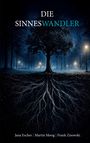 „Die Sinneswandler“, darunter Autorennamen; mystische Illustration: Baum mit verzweigten Wurzeln, im Hintergrund Laternen.