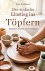 Text: "Anne Buchbaum: Der einfache Einstieg ins Töpfern – Techniken, Projekte und Grundlagen." Hände formen Ton auf Drehscheibe.
